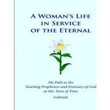A Woman's Life In Service Of The Eternal