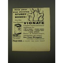 1954 Squibb Vionate Ad - Help your pup develop sturdy bones!