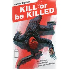 KILL OR BE KILLED #18 - 1st PRINT - IMAGE - 2018
