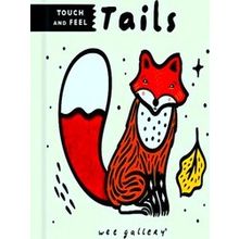 Wee Gallery Touch And Feel: Tails
