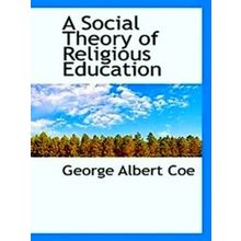 A Social Theory of Religious Education