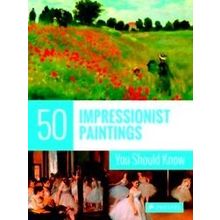 50 Impressionist Paintings You Should Know