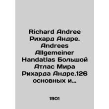 Richard Andrei Richard Andre. Andrees Allgemeiner Handatlas Richard Andreis Gre