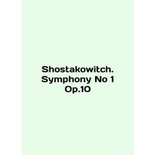 Shostakowitch. Symphony No. 1 Op.10 In English /Shostakowitch. Symphony No 1 O