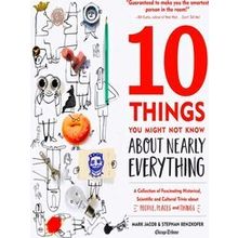 10 Things You Might Not Know About Nearly Everything