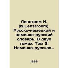 N. Lenstroem. Russian-German and German-Russian Dictionary. In two volumes. Vol