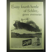 1945 Schlitz Beer Ad - Every fourth bottle of Schlitz goes overseas