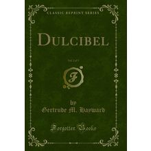 Dulcibel, Vol. 2 of 3 (Classic Reprint)