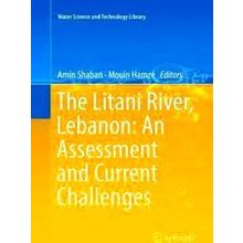 Water Science and Technology Library-The Litani River, Lebanon: An Assessment an