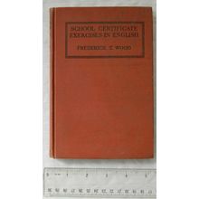 1959 School Certificate Exercises in English by Frederick T. Wood