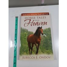 horse tales from heaven by rebecca e. ondov 2010 paperback