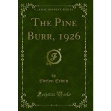 The Pine Burr, 1926 (Classic Reprint)