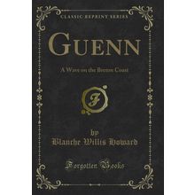 Guenn: A Wave on the Breton Coast (Classic Reprint)