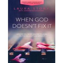 When God Doesn't Fix It