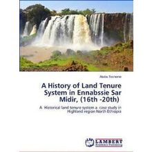 A History of Land Tenure System in Ennabssie Sar Midir, (16th 20th)