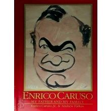 Enrico Caruso - My Father and my Family by Enrico Caruso; Andrew Farkas