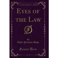 Eyes of the Law (Classic Reprint)