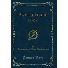 "Battlefield," 1922 (Classic Reprint)"