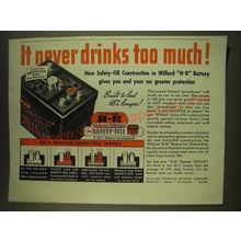 1939 Willard H-R Battery Ad - It never drinks too much!