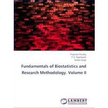 Fundamentals of Biostatistics and Research Methodology. Volume II Revised Editio