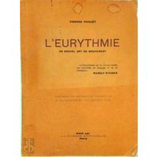 L'Eurythmie - Un Nouvel Art du Mouvement - Simonne Rihouet; Germaine Claretie