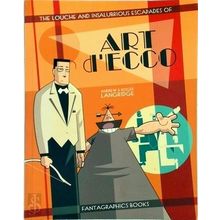 Art D'Ecco; The Louche And Insalubrious Escapades by Andrew Langridge; Roger Lan