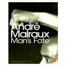 Man's Fate by Andre Malraux