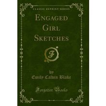 Engaged Girl Sketches (Classic Reprint)