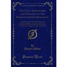 The Life, Adventures, and Pyracies, of the Famous Captain Singleton