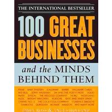 100 Great Businesses and the Minds Behind Them