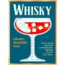 Whisky: Shake, Muddle, Stir