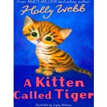 Kitten Called Tiger - Holly Webb