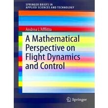A Mathematical Perspective on Flight Dynamics and Control