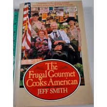 The Frugal Gourmet Cooks American by Jeff Smith hardback/dust jacket 1st 1987