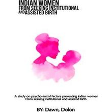 A study on psycho-social factors preventing Indian women from seeking institutio