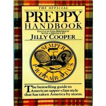 The Official Preppy Handbook - The Bestselling Guide to American Upper-Class Sty