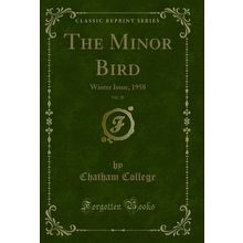 The Minor Bird, Vol. 20: Winter Issue, 1958 (Classic Reprint)