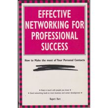 Effective Networking for Professional Success, by Rupert Hart