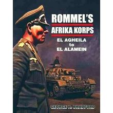 Rommel's Afrika Korps; El Agheila to El Alamein - George R. Bradford