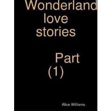 Wonderland Love Stories Part (1)