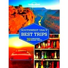 Lonely Planet: Southwest Usa's Best Trips - 32 Amazing Road Trips by Various Aut