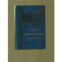 Histoire de L'anatomie Plastique: les Matres, les Livres et les Ecorches by Math