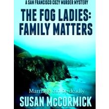 A San Francisco Cozy Murder Mystery-The Fog Ladies