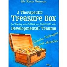 A Therapeutic Treasure Box for Working with Children and Adolescents with Develo