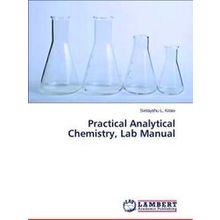 Practical Analytical Chemistry, Lab Manual - L. Kitaw Sintayehu