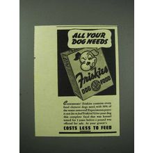 1939 Friskies Dog Food Ad - All Your Dog Needs