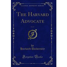 The Harvard Advocate, Vol. 67 (Classic Reprint)