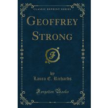 Geoffrey Strong (Classic Reprint)