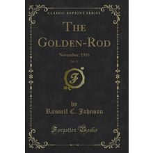 The Golden-Rod, Vol. 27: November, 1916 (Classic Reprint)