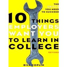 10 Things Employers Want You To Learn In College